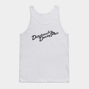 Disturbance! at the Dancing Place Tank Top